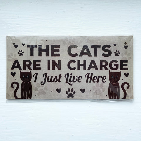 Wooden Hanging Cat Sign - The Cats Are In Charge
