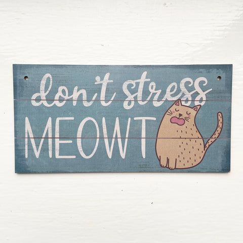 Wooden Hanging Cat Sign - Don’t Stress Meowt